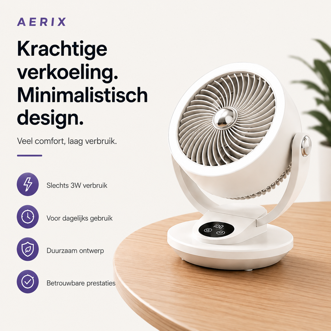 Aerix™ Ventilator | Geniet van verkoeling zonder storend geluid