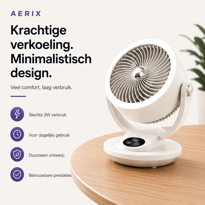 Aerix™ Ventilator | Geniet van verkoeling zonder storend geluid